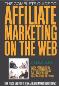 The Complete Guide to Affiliate Marketing on the Web full size book image